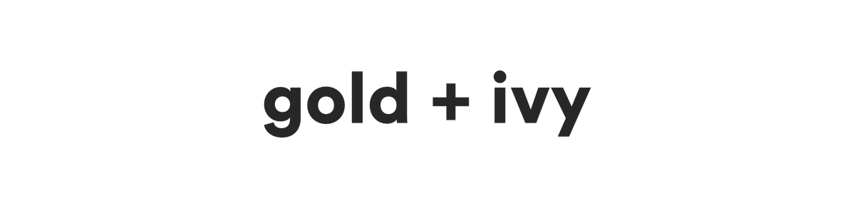 Gold + Ivy