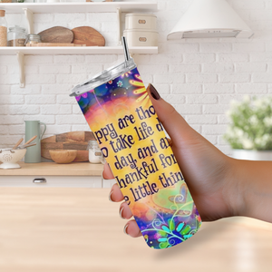 "Happy are those who take life day by day..." 20oz Tumbler
