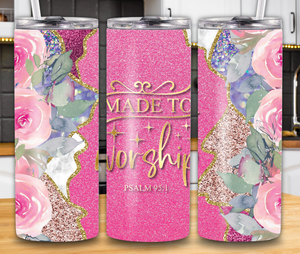"Made to Worship" Psalm 95:1 20oz Tumbler
