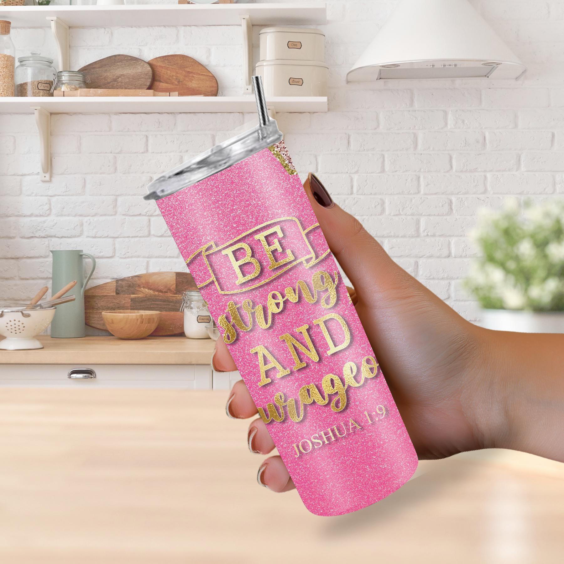 "Be Strong and Courageous" Joshua 1:9 20oz Tumbler