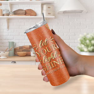 "Let Your Light Shine" Matthew 5:16 20oz Tumbler