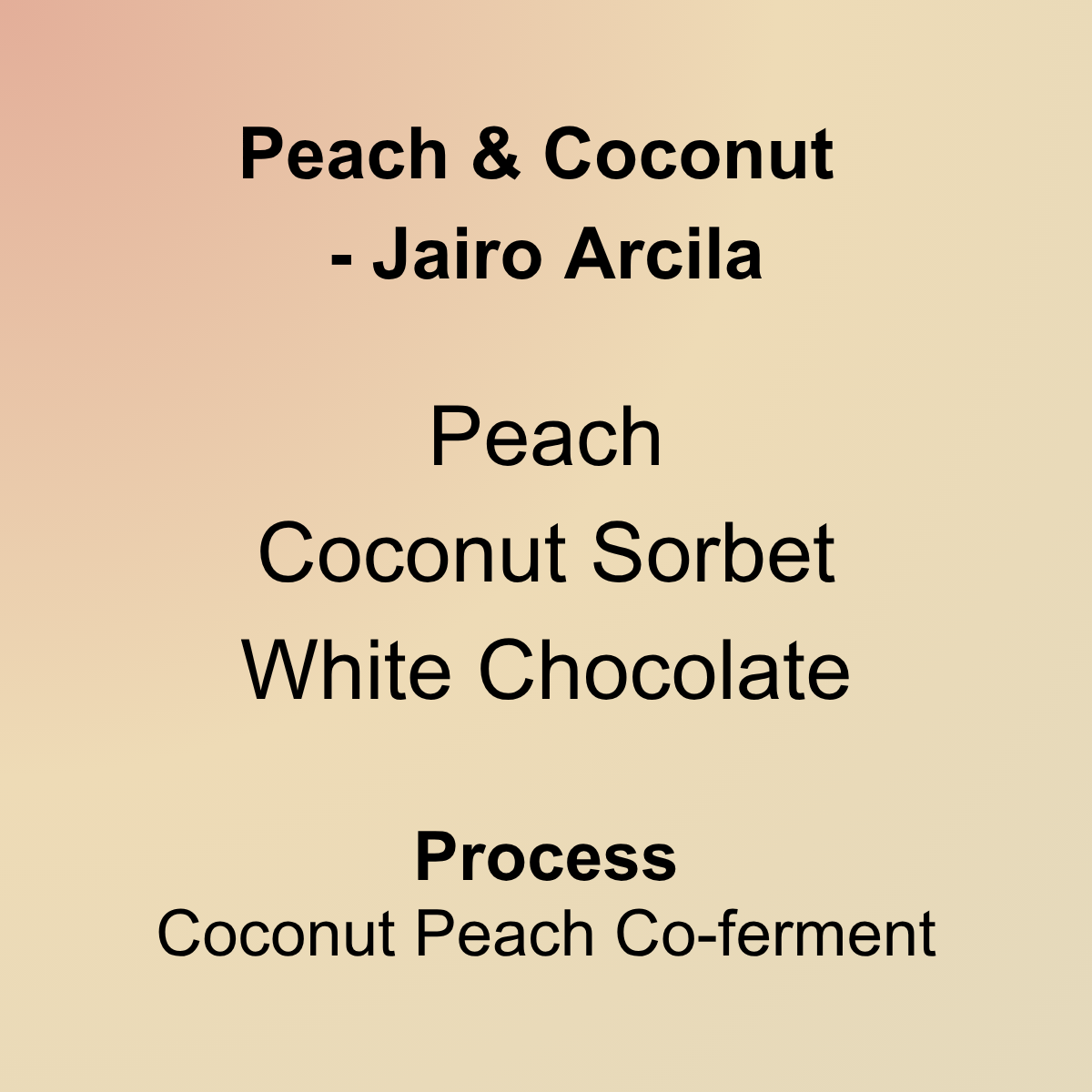 Peach & Coconut- Jairo Arcila