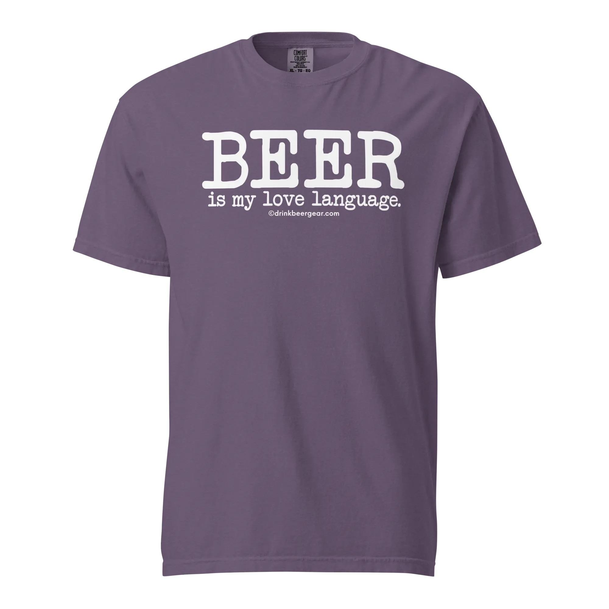 Beer Is My Love Language Tee - COMFORT COLORS BRAND TEE Drink Beer Gear