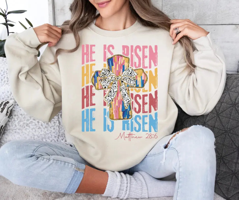 He is Risen Easter Matthew 28:6 Sweatshirt Southern Backroad Tees LLC