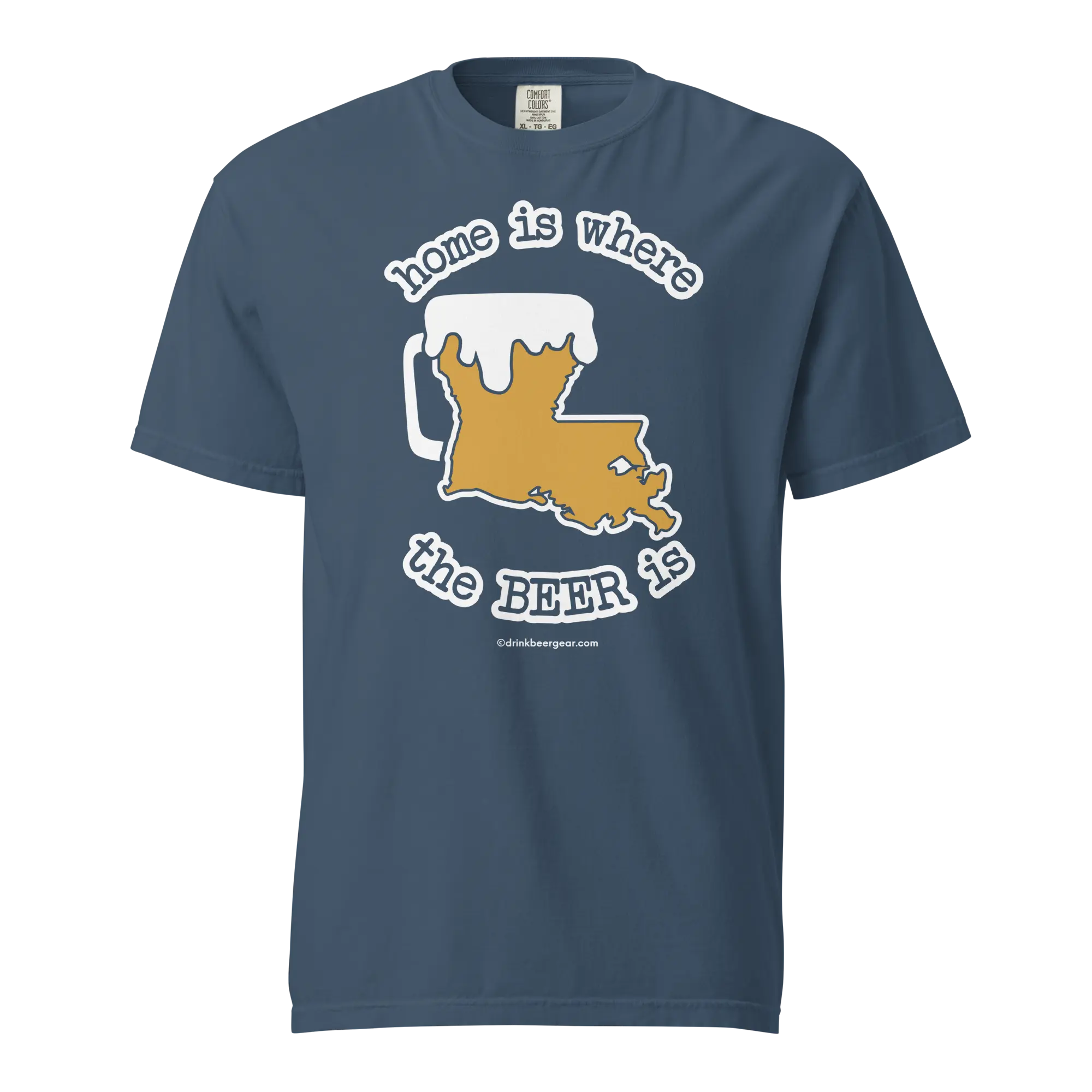 Louisiana Beer Mug Tee – Home Is Where The Beer Is - COMFORT COLORS BRAND TEE Drink Beer Gear