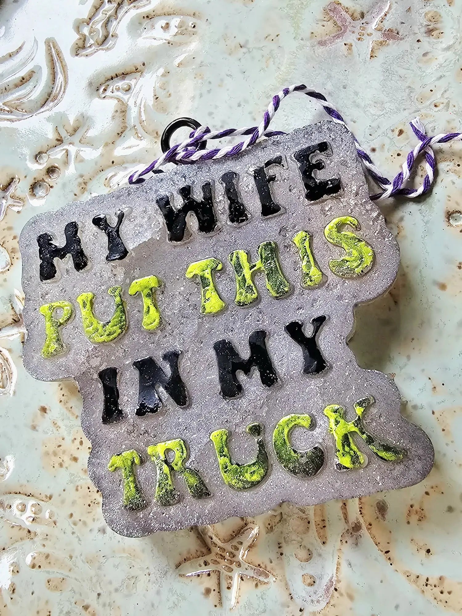 Funny car freshie: "My Wife Put This in My Truck" aroma beads air freshener, handmade car accessory