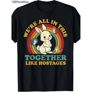 Funny We'Re All in This Together Like Hostages Humor Vintage T-Shirt by The Mississippi Mermaid Mercantile - view 7