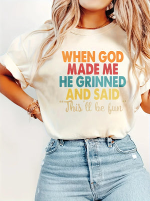 When God Made Me He Grinned Women's Tee, Funny Religious Quote Beige Top by The Mississippi Mermaid Mercantile