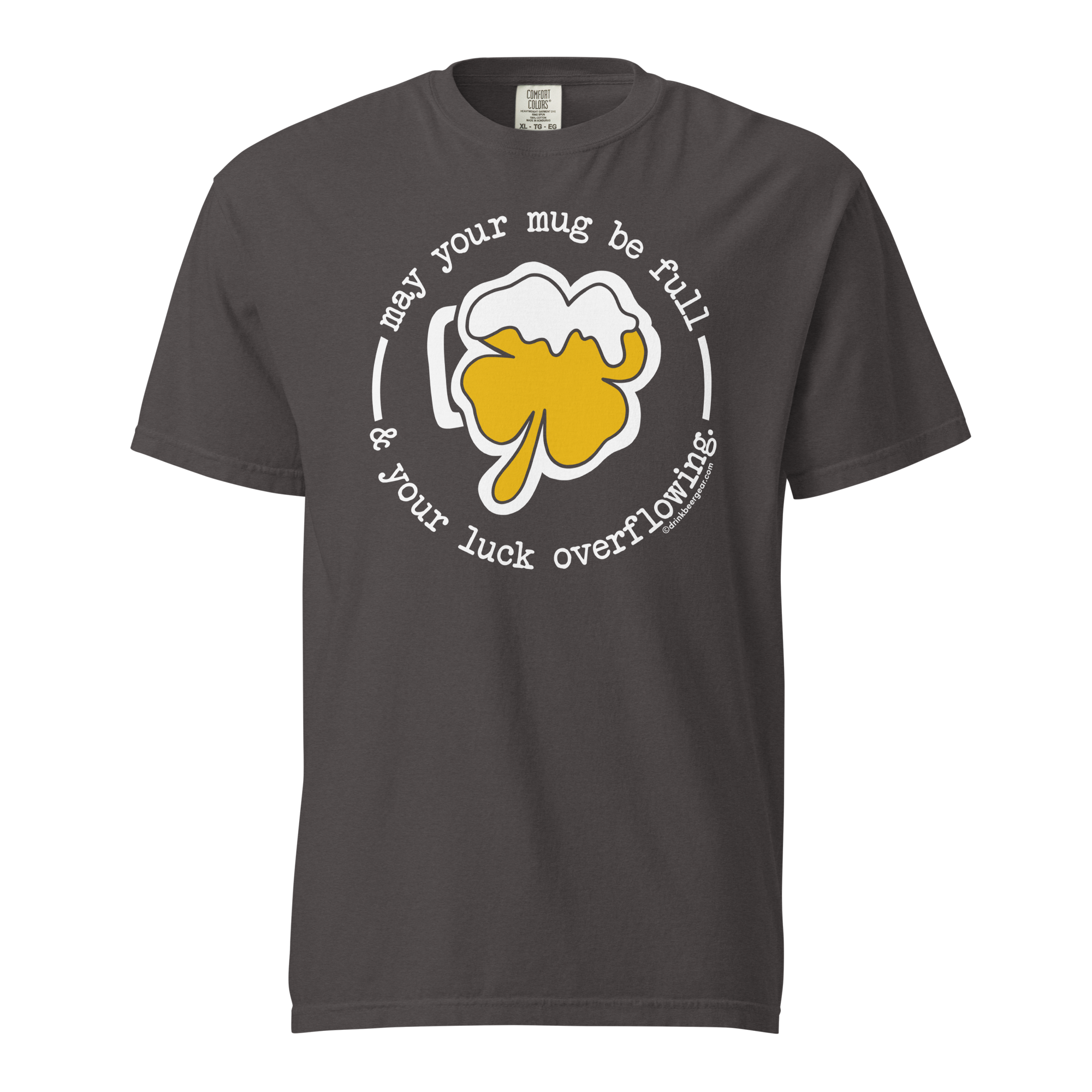 Shamrock Beer Mug Tee - May Your Mug Be Full & Your Luck Overflowing.  - COMFORT COLORS BRAND TEE Drink Beer Gear