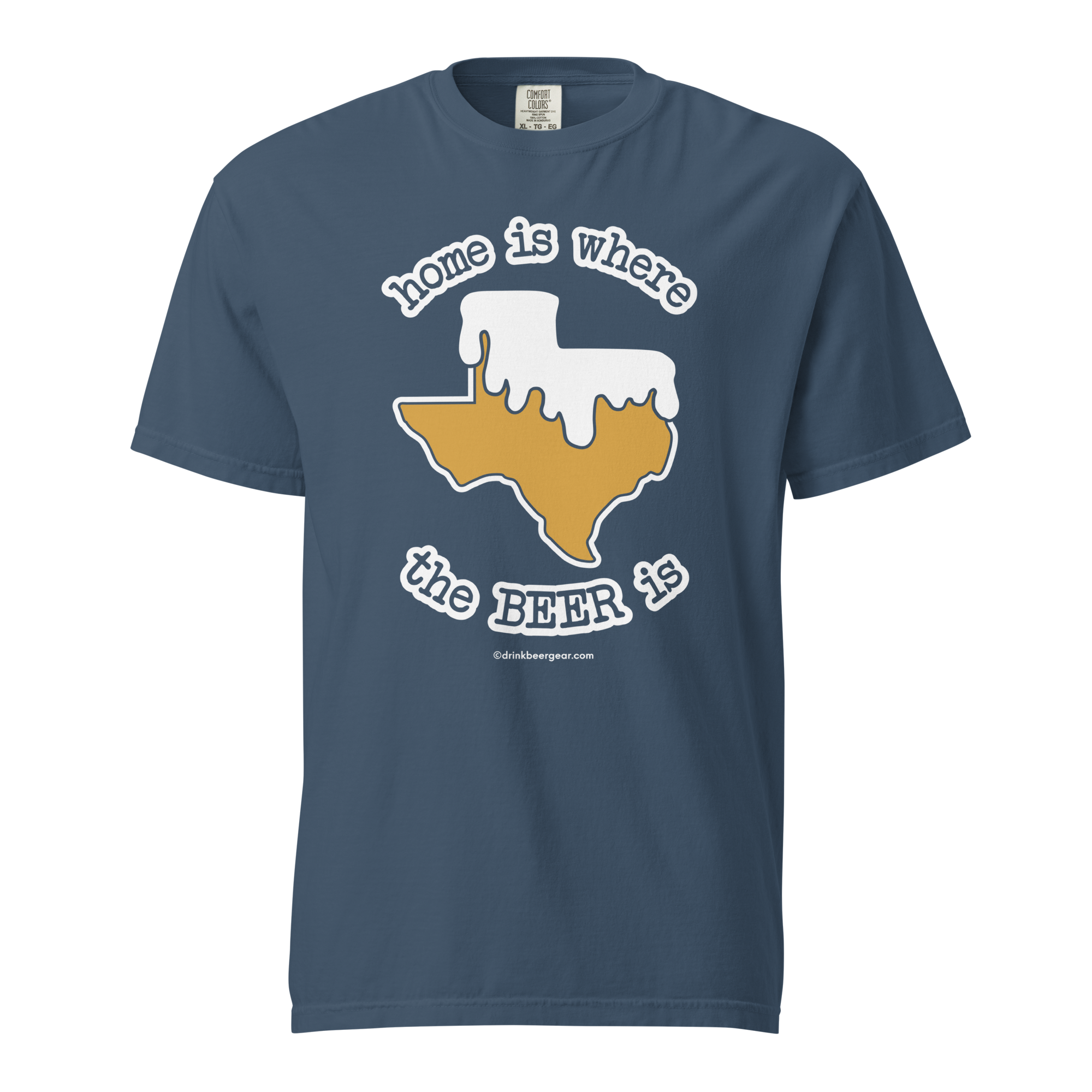 Texas Beer Mug Tee - Home Is Where The Beer Is - COMFORT COLORS BRAND TEE Drink Beer Gear