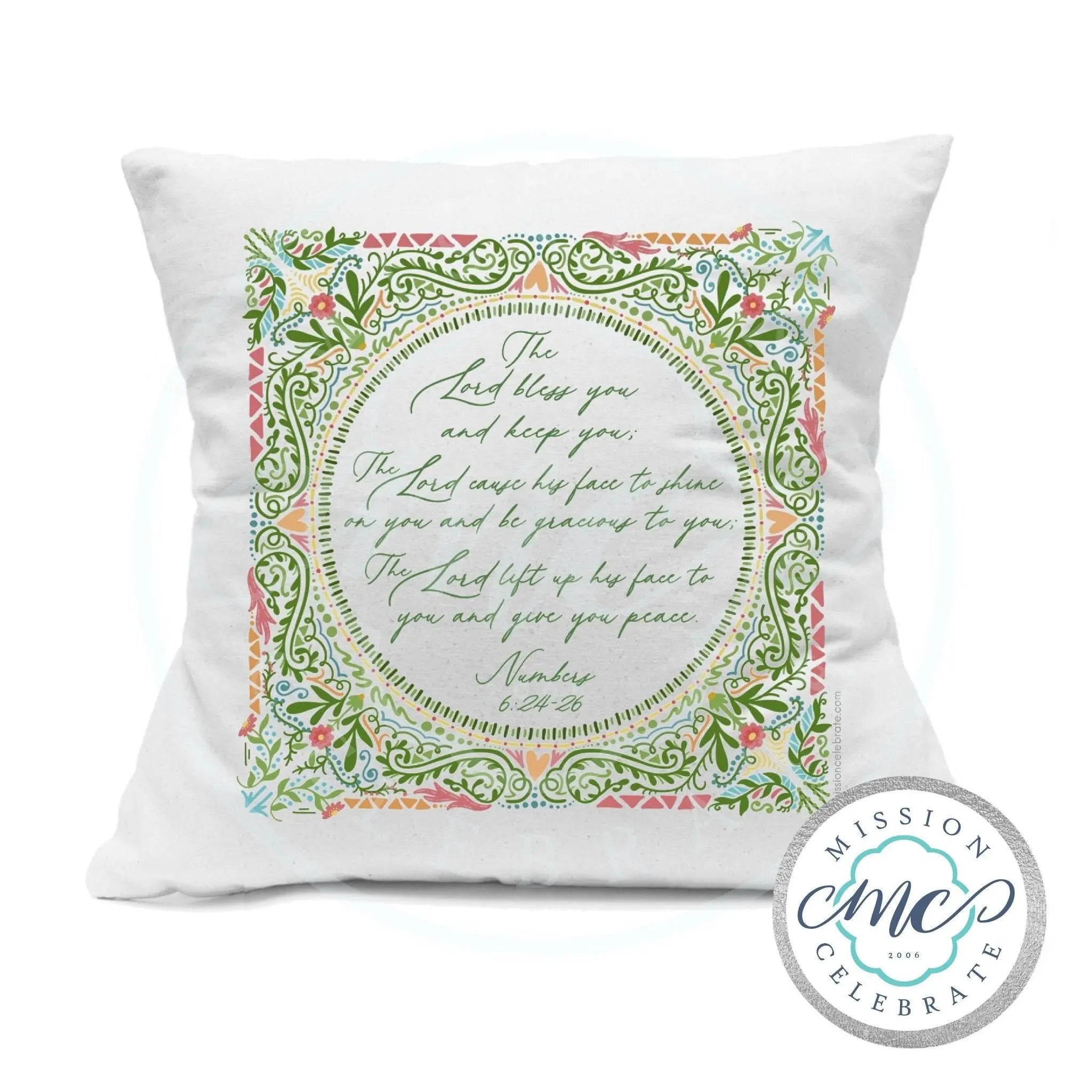The Lord Bless You and Keep You The Lord Cause His Face to Shine On You and Be Gracious To You Numbers 6:24-26 (UPDATED) Art Pillow Cover (with Pillow Insert) White 18"x18" Mission Celebrate