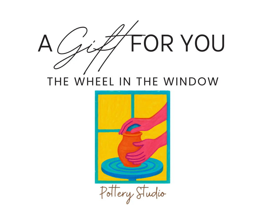 The Wheel in the Window Pottery Gift Card - Main Street Collective art studio