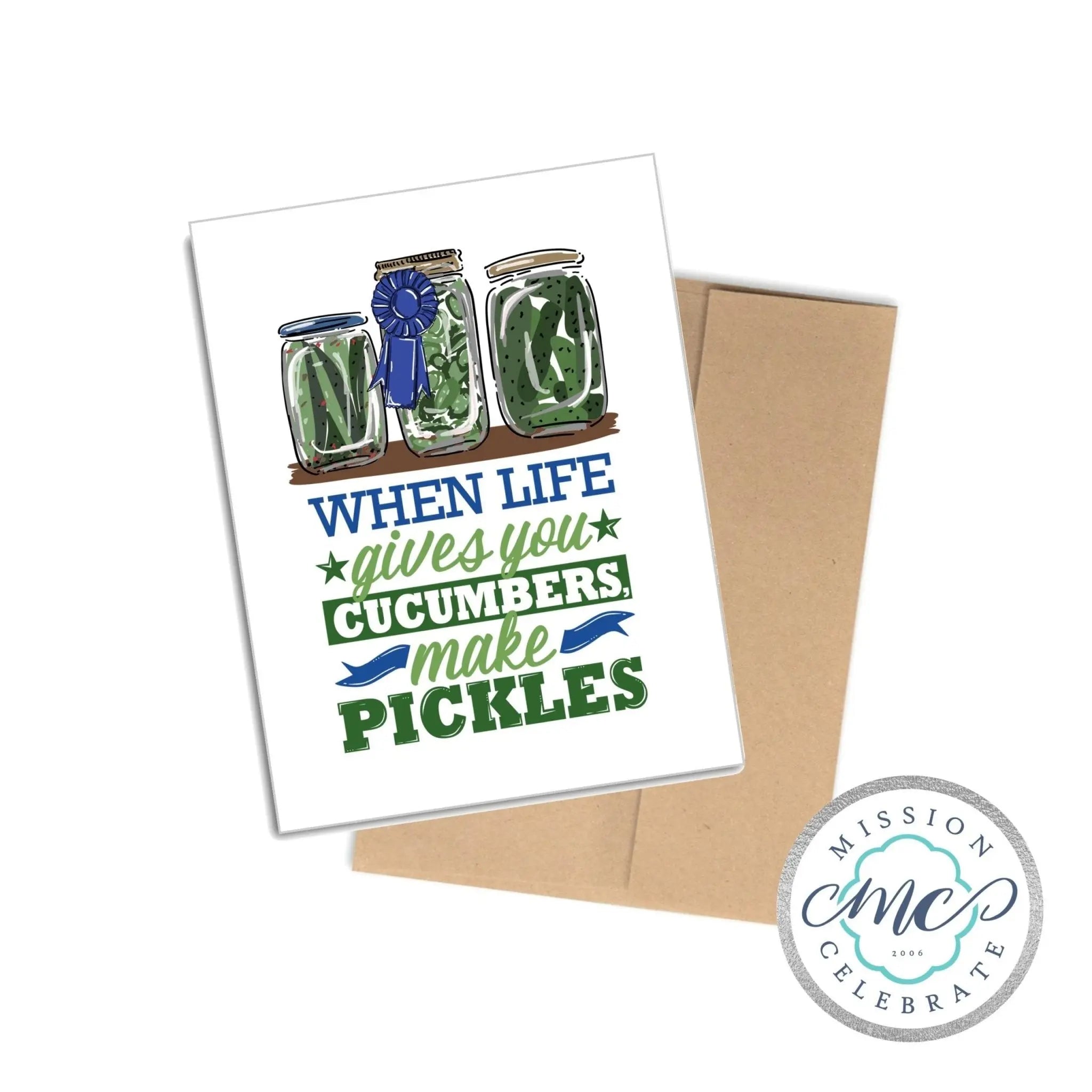 When Life Gives You Cucumbers, Make Pickles (Pickle Lovers) Art Greeting Cards (A2 Size 4.5"x5.5" folded note note card with envelope) Mission Celebrate