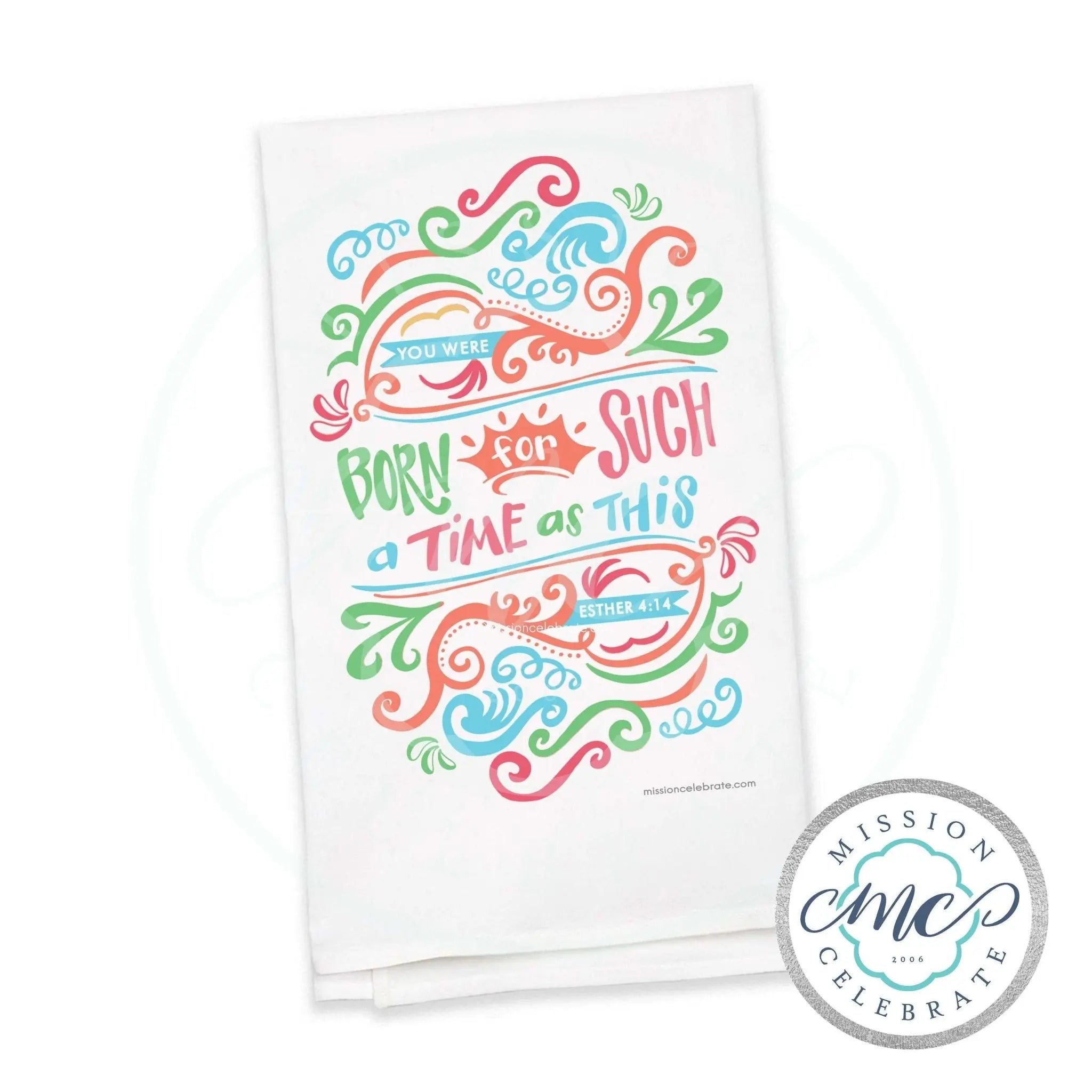 Esther 4:14 Flour Sack Towel - 'Born for Such a Time as This' Inspirational Kitchen Decor - Main Street Collective