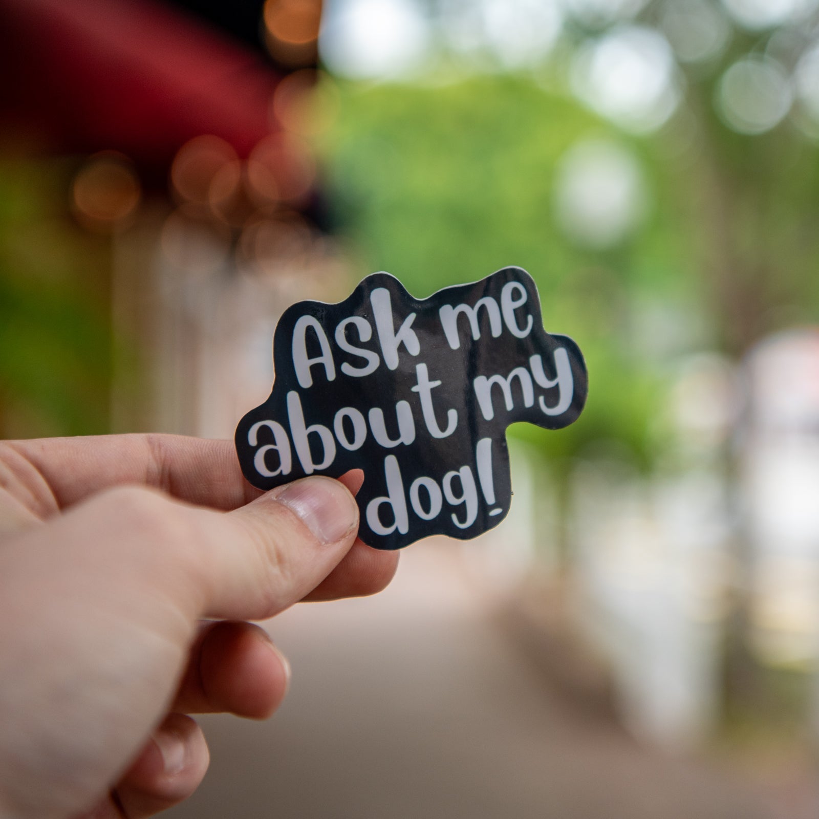 Ask About My Dog - Sticker by Still Magnolia, vinyl decal main product photo