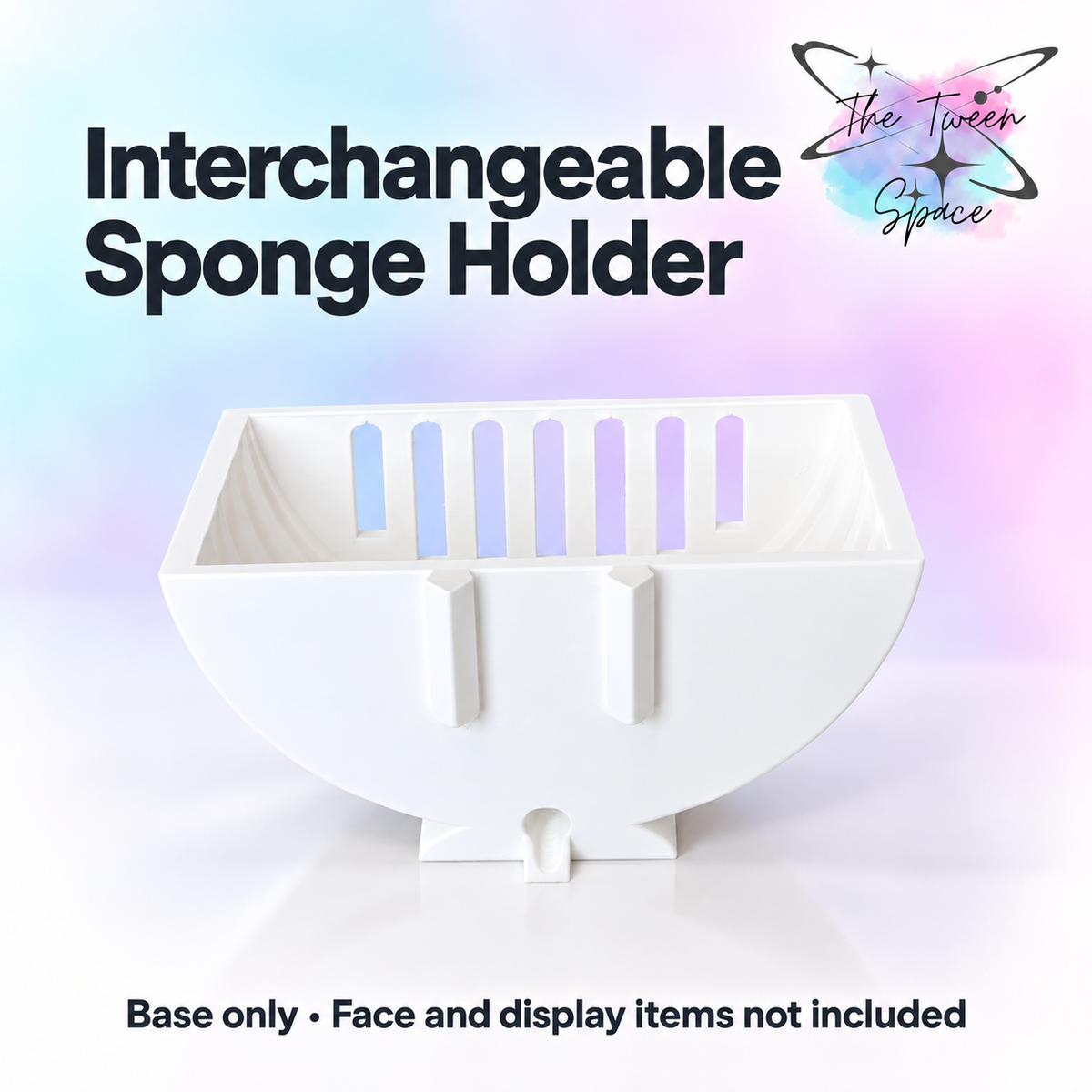 Interchangeable Sponge Holder Base with The Tween Space branding; decorative faces and display accessories not included