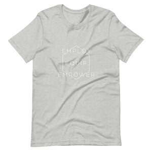 Employ, Equip, Empower T-Shirt