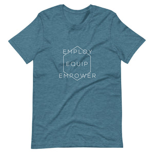 Employ, Equip, Empower T-Shirt
